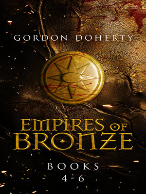 cover image of Empires of Bronze Books 4-6